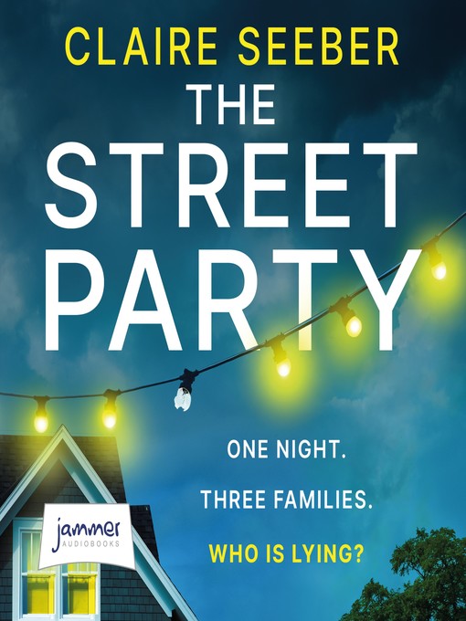 Title details for The Street Party by Claire Seeber - Available
